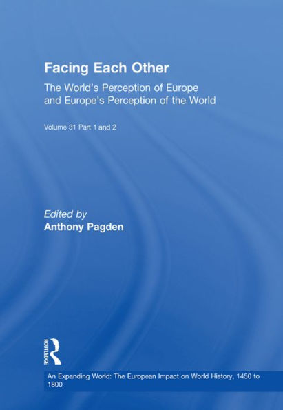 Facing Each Other (2 Volumes): The World's Perception of Europe and Europe's Perception of the World