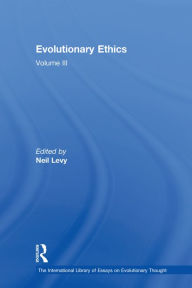 Title: Evolutionary Ethics: Volume III, Author: Neil Levy