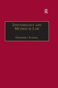 Title: Epistemology and Method in Law, Author: Geoffrey Samuel