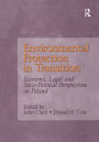 Environmental Protection in Transition: Economic, Legal and Socio-Political Perspectives on Poland