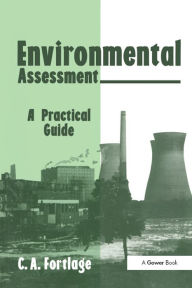 Title: Environmental Assessment: A Practical Guide, Author: C.A. Fortlage