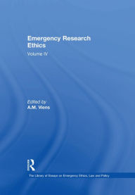 Title: Emergency Research Ethics: Volume IV, Author: A.M. Viens