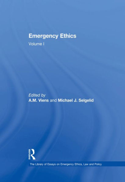 Emergency Ethics: Volume I