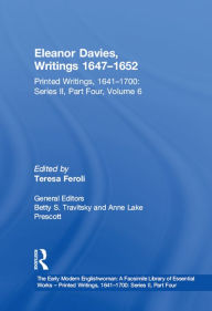Title: Eleanor Davies, Writings 1647-1652: Printed Writings, 1641-1700: Series II, Part Four, Volume 6, Author: Teresa Feroli