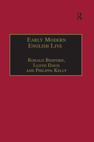 Title: Early Modern English Lives: Autobiography and Self-Representation 1500-1660, Author: Ronald Bedford