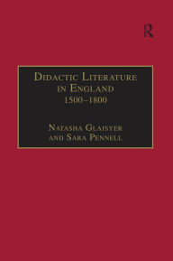 Title: Didactic Literature in England 1500-1800: Expertise Constructed, Author: Sara Pennell