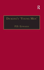 Title: Dickens's 'Young Men': George Augustus Sala, Edmund Yates and the World of Victorian Journalism, Author: P.D. Edwards