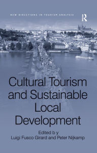 Title: Cultural Tourism and Sustainable Local Development, Author: Luigi Fusco Girard