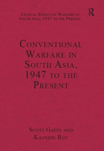 Conventional Warfare in South Asia, 1947 to the Present