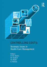 Title: Controlling Costs: Strategic Issues in Health Care Management, Author: Huw T.O. Davies