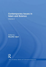 Title: Contemporary Issues in Islam and Science: Volume 2, Author: Muzaffar Iqbal