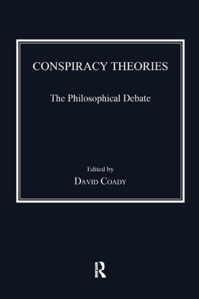 Conspiracy Theories: The Philosophical Debate