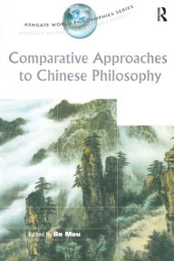 Title: Comparative Approaches to Chinese Philosophy, Author: Bo Mou