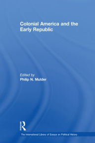 Title: Colonial America and the Early Republic, Author: Philip N. Mulder