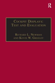 Title: Cockpit Displays: Test and Evaluation, Author: Richard L. Newman