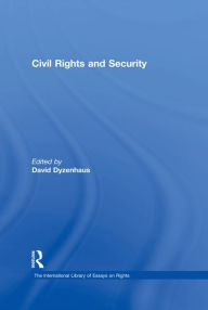 Title: Civil Rights and Security, Author: David Dyzenhaus