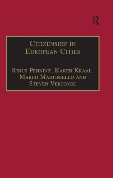 Citizenship in European Cities: Immigrants, Local Politics and Integration Policies