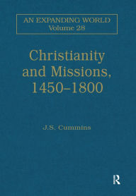 Title: Christianity and Missions, 1450-1800, Author: J. S. Cummins