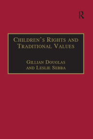 Title: Children's Rights and Traditional Values, Author: Gillian Douglas
