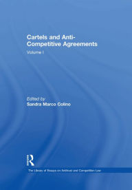 Title: Cartels and Anti-Competitive Agreements: Volume I, Author: Sandra Marco Colino