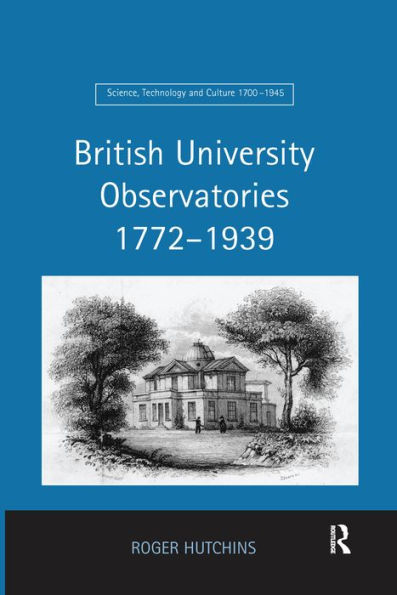 British University Observatories 1772-1939