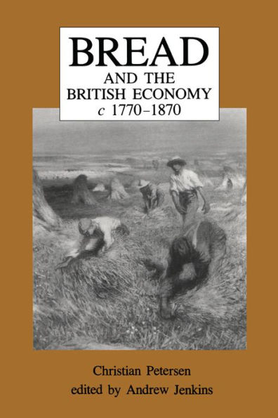 Bread and the British Economy, 1770-1870