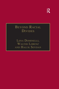 Title: Beyond Racial Divides: Ethnicities in Social Work Practice, Author: Lena Dominelli