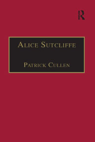 Title: Alice Sutcliffe: Printed Writings 1500-1640: Series 1, Part One, Volume 7, Author: Patrick Cullen