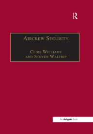 Title: Aircrew Security: A Practical Guide, Author: Clois Williams