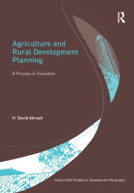 Title: Agriculture and Rural Development Planning: A Process in Transition, Author: H. David Akroyd