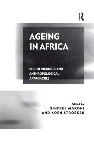 Ageing in Africa: Sociolinguistic and Anthropological Approaches