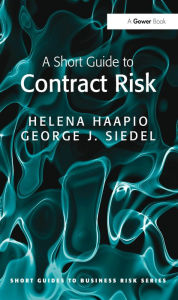 Title: A Short Guide to Contract Risk, Author: Helena Haapio