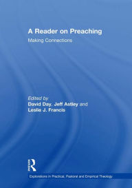 Title: A Reader on Preaching: Making Connections, Author: David Day