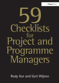 Title: 59 Checklists for Project and Programme Managers, Author: Rudy Kor