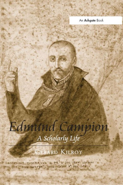 Edmund Campion: A Scholarly Life