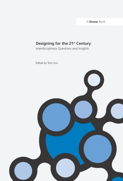 Designing for the 21st Century: Volume I: Interdisciplinary Questions and Insights