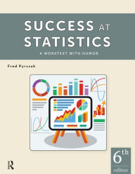 Title: Success at Statistics: A Worktext with Humor, Author: Fred Pyrczak