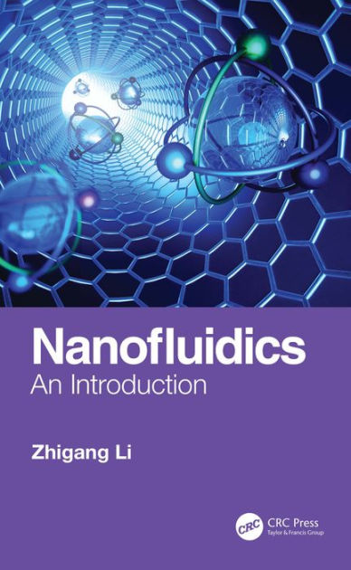 Nanofluidics: An Introduction / Edition 1 by Zhigang Li | 9781138035515 ...