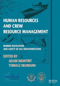 Title: Human Resources and Crew Resource Management: Marine Navigation and Safety of Sea Transportation, Author: Adam Weintrit