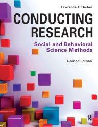 Title: Conducting Research: Social and Behavioral Science Methods, Author: Lawrence Orcher