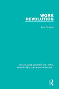 Title: Work Revolution, Author: Paul Dickson
