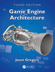 Title: Game Engine Architecture, Third Edition, Author: Jason Gregory