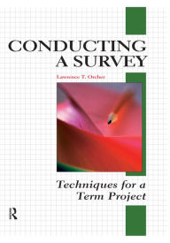 Title: Conducting a Survey: Techniques for a Term Project, Author: Lawrence T. Orcher