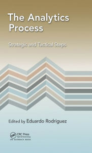 Title: The Analytics Process: Strategic and Tactical Steps, Author: Eduardo Rodriguez