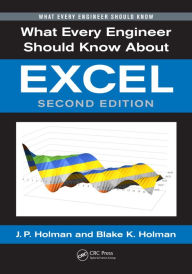 Title: What Every Engineer Should Know About Excel, Author: J. P. Holman