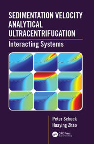 Title: Sedimentation Velocity Analytical Ultracentrifugation: Interacting Systems, Author: Peter Schuck