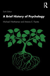 Title: A Brief History of Psychology, Author: Michael Wertheimer