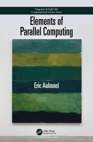 Title: Elements of Parallel Computing, Author: Eric Aubanel