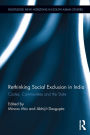 Rethinking Social Exclusion in India: Castes, Communities and the State