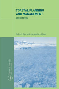 Title: Coastal Planning and Management, Author: Robert Kay